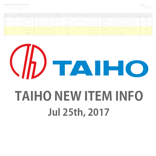 TAIHO NEW ITEM INFO Jul.25.2017